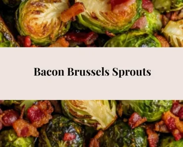 Bacon Brussels Sprouts